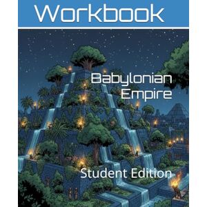 Links, Academic Babylonian Empire Curriculum Workbook: Student Edition (World History Curriculum Workbooks) Links, Academic Babylonian Empire Curriculum Workbook: Student Edition (World History Curriculum Workbooks)