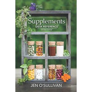 O'Sullivan, Jen Supplements Desk Reference: Second Edition O'Sullivan, Jen Supplements Desk Reference: Second Edition