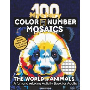 Pixels, Zen The World of Animals: Photorealistic Color by Number for Stress Relief and Relaxation 100 Premium Puzzles: Adult Coloring Book for Mindfulness and Creative Meditation (Wildlife Wonders) Pixels, Zen The World of Animals: Photorealistic Color by Number for Stress Relief and Relaxation 100 Premium Puzzles: Adult Coloring Book for Mindfulness and Creative Meditation (Wildlife Wonders)