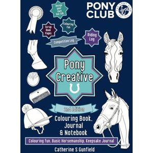 Gunfield, Catherine S Pony Creative: Colouring Book, Journal & Notebook Gunfield, Catherine S Pony Creative: Colouring Book, Journal & Notebook