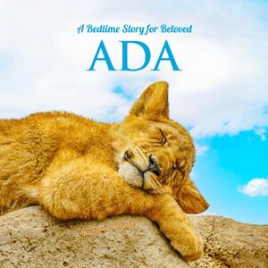 Marshall A Bedtime Story for Beloved Ada: Personalized Children's Book with Name & Bedtime Book for Toddlers, Babies, Kids, Boys & Girls with Positive ... Ada (Child's Name) with Unconditional Love) Marshall A Bedtime Story for Beloved Ada: Personalized Children's Book with Name & Bedtime Book for Toddlers, Babies, Kids, Boys & Girls with Positive ... Ada (Child's Name) with Unconditional Love)