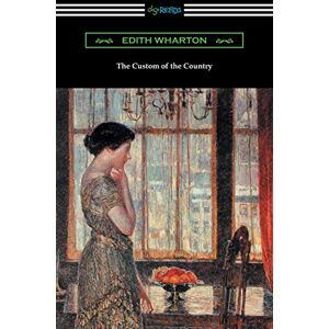 Wharton, Edith The Custom of the Country Wharton, Edith The Custom of the Country