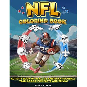 Starer, Steve NFL Coloring Book: Activity Book with All 32 American Football Team Logos, Fun Facts, and Trivia! (All-Star Sports Showdown: Trivia, Facts, and Coloring Fun) Starer, Steve NFL Coloring Book: Activity Book with All 32 American Football Team Logos, Fun Facts, and Trivia! (All-Star Sports Showdown: Trivia, Facts, and Coloring Fun)