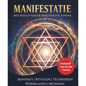 Tu, Tathas Manifestatie met behulp van de krachtigste yantra: Inclusief Cut and Use Yantra Oude Heilige Geometrie om je beste leven te manifesteren Tu, Tathas Manifestatie met behulp van de krachtigste yantra: Inclusief Cut and Use Yantra Oude Heilige Geometrie om je beste leven te manifesteren