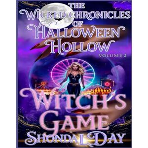 Day, Shonda Halloween Hollow: Witch’s Game: Step Right Up, the Witch Is Waiting (The Wicked Chronicles of Halloween Hollow) Day, Shonda Halloween Hollow: Witch’s Game: Step Right Up, the Witch Is Waiting (The Wicked Chronicles of Halloween Hollow)