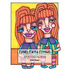 Manno, Mrs Jenny Funky Faced Friends: Artist's Coloring Book: Volume 3 (Funky Faces) Manno, Mrs Jenny Funky Faced Friends: Artist's Coloring Book: Volume 3 (Funky Faces)
