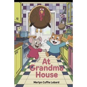 Cuffie Lebard, Merlyn At Grandma House: They delivered a live turkey for thanksgiving Dinner (AT GRANDMAS HOUSE) Cuffie Lebard, Merlyn At Grandma House: They delivered a live turkey for thanksgiving Dinner (AT GRANDMAS HOUSE)