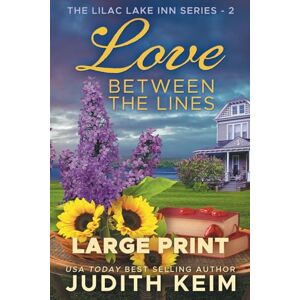 Keim, Judith Love Between the Lines: Large Print Edition (The Lilac Lake Inn Series) Keim, Judith Love Between the Lines: Large Print Edition (The Lilac Lake Inn Series)