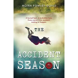 Fowley-Doyle, Moira The Accident Season Fowley-Doyle, Moira The Accident Season