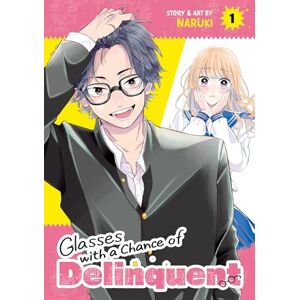Naruki Glasses with a Chance of Delinquent Vol. 1 Naruki Glasses with a Chance of Delinquent Vol. 1