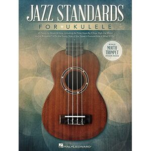 Various Jazz Standards for Ukulele: Includes Bonus Mouth Trumpet Lesson! Various Jazz Standards for Ukulele: Includes Bonus Mouth Trumpet Lesson!