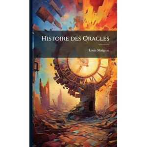 Maigron, Louis Histoire des Oracles Maigron, Louis Histoire des Oracles