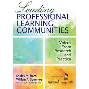 Leading Professional Learning Communities: Voices From Research and Practice Leading Professional Learning Communities: Voices From Research and Practice