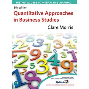 Morris, Clare Quantitative Approaches in Business Studies Morris, Clare Quantitative Approaches in Business Studies