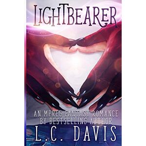 Davis, L.C. Lightbearer: An Mpreg Fantasy Romance Davis, L.C. Lightbearer: An Mpreg Fantasy Romance