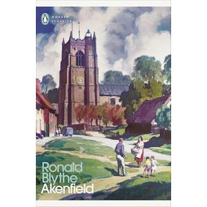 Blythe, Ronald Akenfield (Penguin Modern Classics) Blythe, Ronald Akenfield (Penguin Modern Classics)