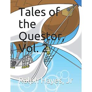 Hayes Jr., Ralph E Tales of the Questor, Vol. 2 Hayes Jr., Ralph E Tales of the Questor, Vol. 2