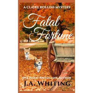Whiting, J A Fatal Fortune (A Claire Rollins Mystery) Whiting, J A Fatal Fortune (A Claire Rollins Mystery)