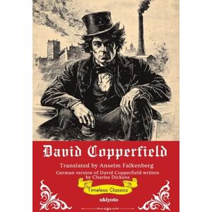 Charles Dickens David Copperfield German Version (Edition1) Charles Dickens David Copperfield German Version (Edition1)