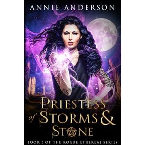 Anderson, Annie Priestess of Storms & Stone (Rogue Ethereal) Anderson, Annie Priestess of Storms & Stone (Rogue Ethereal)