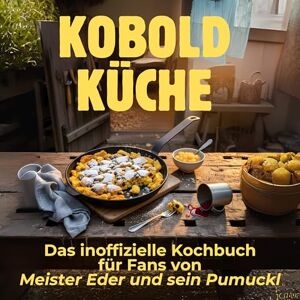 Schröder, Linus Kobold-Küche: Das inoffizielle Kochbuch für Fans von Meister Eder und sein Pumuckl. 40 Rezepte für jedes Kochlevel: schnell, lecker, einfach Schröder, Linus Kobold-Küche: Das inoffizielle Kochbuch für Fans von Meister Eder und sein Pumuckl. 40 Rezepte für jedes Kochlevel: schnell, lecker, einfach