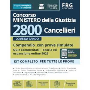 g, fr Concorso Ministero della Giustizia per 2800 cancellieri KIT COMPLETO PER TUTTE LE PROVE Quiz commentati e prove simulate Teoria ed espansione online 2025 g, fr Concorso Ministero della Giustizia per 2800 cancellieri KIT COMPLETO PER TUTTE LE PROVE Quiz commentati e prove simulate Teoria ed espansione online 2025