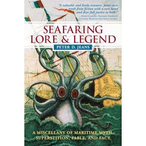 Jeans, Peter Seafaring Lore and Legend: A Miscellany of Maritime Myth, Superstition, Fable, and Fact (INTERNATIONAL MARINE-RMP) Jeans, Peter Seafaring Lore and Legend: A Miscellany of Maritime Myth, Superstition, Fable, and Fact (INTERNATIONAL MARINE-RMP)