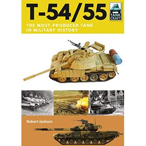 Jackson T-54/55: Soviet Cold War Main Battle Tank (Tank Craft) Jackson T-54/55: Soviet Cold War Main Battle Tank (Tank Craft)