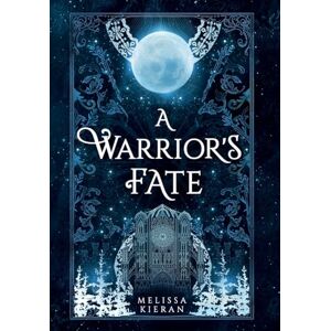 Kieran, Melissa A Warrior's Fate: 1 (Wolves of Morai) Kieran, Melissa A Warrior's Fate: 1 (Wolves of Morai)