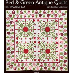 C&T Publishing 2024 Wall Calendar Red & Green Antique Quilts from the Poos Collection: 12 months; 12" x 12 C&T Publishing 2024 Wall Calendar Red & Green Antique Quilts from the Poos Collection: 12 months; 12" x 12