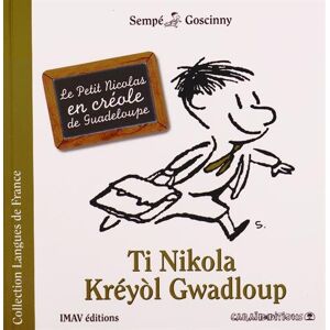 Goscinny, René Ti Nikola kréyòl Gwadloup: Le Petit Nicolas en créole de Guadeloupe Goscinny, René Ti Nikola kréyòl Gwadloup: Le Petit Nicolas en créole de Guadeloupe