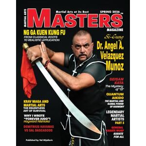 Mijailovic, Val 2026 SPRING Issue of MASTERS Magazine featuring Si-Gung Dr. Angel A. Velazquez Munoz Mijailovic, Val 2026 SPRING Issue of MASTERS Magazine featuring Si-Gung Dr. Angel A. Velazquez Munoz