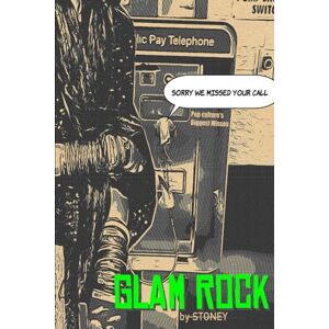 Cannon, John Stoney Sorry We Missed Your Call Glam Rock: Pop Culture's Biggest Misses (Sorry We Missed Your Call Pop culture's Biggest Misses) Cannon, John Stoney Sorry We Missed Your Call Glam Rock: Pop Culture's Biggest Misses (Sorry We Missed Your Call Pop culture's Biggest Misses)
