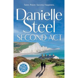 Steel, Danielle Second Act: A powerful story of downfall and redemption Steel, Danielle Second Act: A powerful story of downfall and redemption