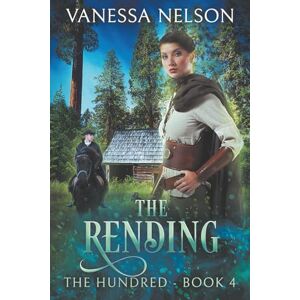 Nelson, Vanessa The Rending: The Hundred Book 4 Nelson, Vanessa The Rending: The Hundred Book 4