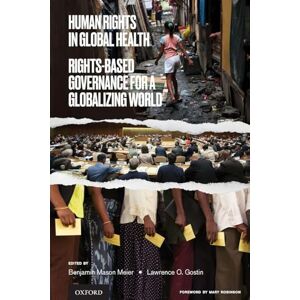 Human Rights in Global Health: Rights-Based Governance for a Globalizing World Human Rights in Global Health: Rights-Based Governance for a Globalizing World