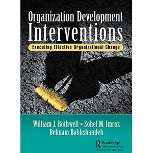 Organization Development Interventions: Executing Effective Organizational Change Organization Development Interventions: Executing Effective Organizational Change