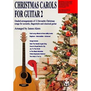 Akers, Mr James Christmas Carols For Guitar 2: Graded arrangements of 12 favourite Christmas songs for acoustic, fingerstyle and classical guitar (Christmas Carol guitar arrangements and songs) Akers, Mr James Christmas Carols For Guitar 2: Graded arrangements of 12 favourite Christmas songs for acoustic, fingerstyle and classical guitar (Christmas Carol guitar arrangements and songs)