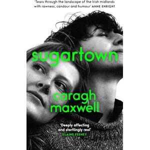 Maxwell, Caragh Sugartown: Shortlisted for the An Post Irish Book Awards 2025 Maxwell, Caragh Sugartown: Shortlisted for the An Post Irish Book Awards 2025