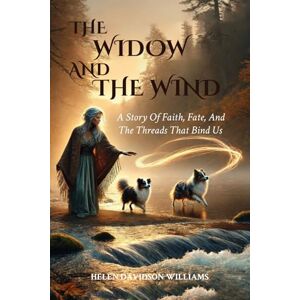Williams, Helen Davidson The Widow and the Wind: A Story of Faith, Fate, and the Threads That Bind Us Williams, Helen Davidson The Widow and the Wind: A Story of Faith, Fate, and the Threads That Bind Us