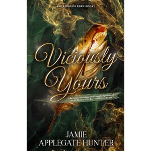 Hunter, Jamie Applegate Viciously Yours: Standalone Adult Fantasy Fated Mates Romance (Fae Kings of Eden) Hunter, Jamie Applegate Viciously Yours: Standalone Adult Fantasy Fated Mates Romance (Fae Kings of Eden)