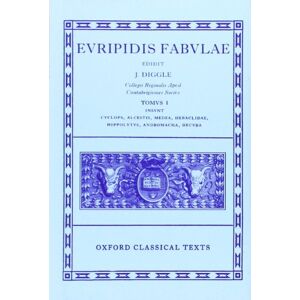 Euripides Fabulae: Vol. I (Cyc., Alc., Med., Heracl., Hip., And., Hec.): 001 (Oxford Classical Texts) Euripides Fabulae: Vol. I (Cyc., Alc., Med., Heracl., Hip., And., Hec.): 001 (Oxford Classical Texts)