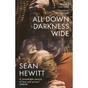 Hewitt, Seán All Down Darkness Wide: A Memoir Hewitt, Seán All Down Darkness Wide: A Memoir