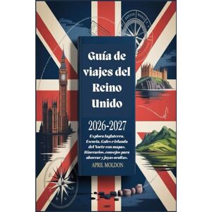 Moldon, April Guía de viajes del Reino Unido 2026-2027: Explora Inglaterra, Escocia, Gales e Irlanda del Norte con mapas, itinerarios, consejos para ahorrar y joyas ocultas. Moldon, April Guía de viajes del Reino Unido 2026-2027: Explora Inglaterra, Escocia, Gales e Irlanda del Norte con mapas, itinerarios, consejos para ahorrar y joyas ocultas.