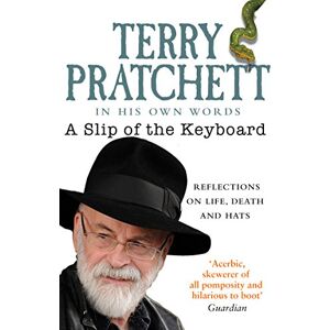 Terry Pratchett A Slip of the Keyboard: Collected Non-fiction Terry Pratchett A Slip of the Keyboard: Collected Non-fiction