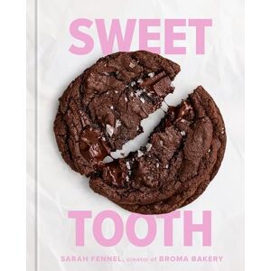 Fennel, Sarah Sweet Tooth: 100 Desserts to Save Room For (A Baking Book) Fennel, Sarah Sweet Tooth: 100 Desserts to Save Room For (A Baking Book)