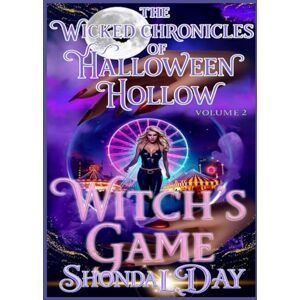 Day, Shonda Halloween Hollow: Witch’s Game: Step Right Up, the Witch Is Waiting (The Wicked Chronicles of Halloween Hollow) Day, Shonda Halloween Hollow: Witch’s Game: Step Right Up, the Witch Is Waiting (The Wicked Chronicles of Halloween Hollow)
