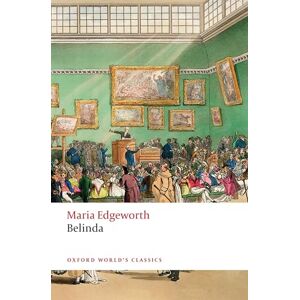 Edgeworth, Maria Belinda (Oxford World's Classics) Edgeworth, Maria Belinda (Oxford World's Classics)