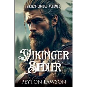 Lawson, Peyton Die Wikinger-Siedler: 3 (Wilde Wikinger-Herzen) Lawson, Peyton Die Wikinger-Siedler: 3 (Wilde Wikinger-Herzen)
