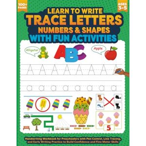 Garmin Learn to Write for Kids Ages 3–5 Trace Letters, Numbers & Shapes with Fun Activities: Handwriting Workbook for Preschoolers with Pen Control, Line ... to Build Confidence and Fine Motor Skills Garmin Learn to Write for Kids Ages 3–5 Trace Letters, Numbers & Shapes with Fun Activities: Handwriting Workbook for Preschoolers with Pen Control, Line ... to Build Confidence and Fine Motor Skills